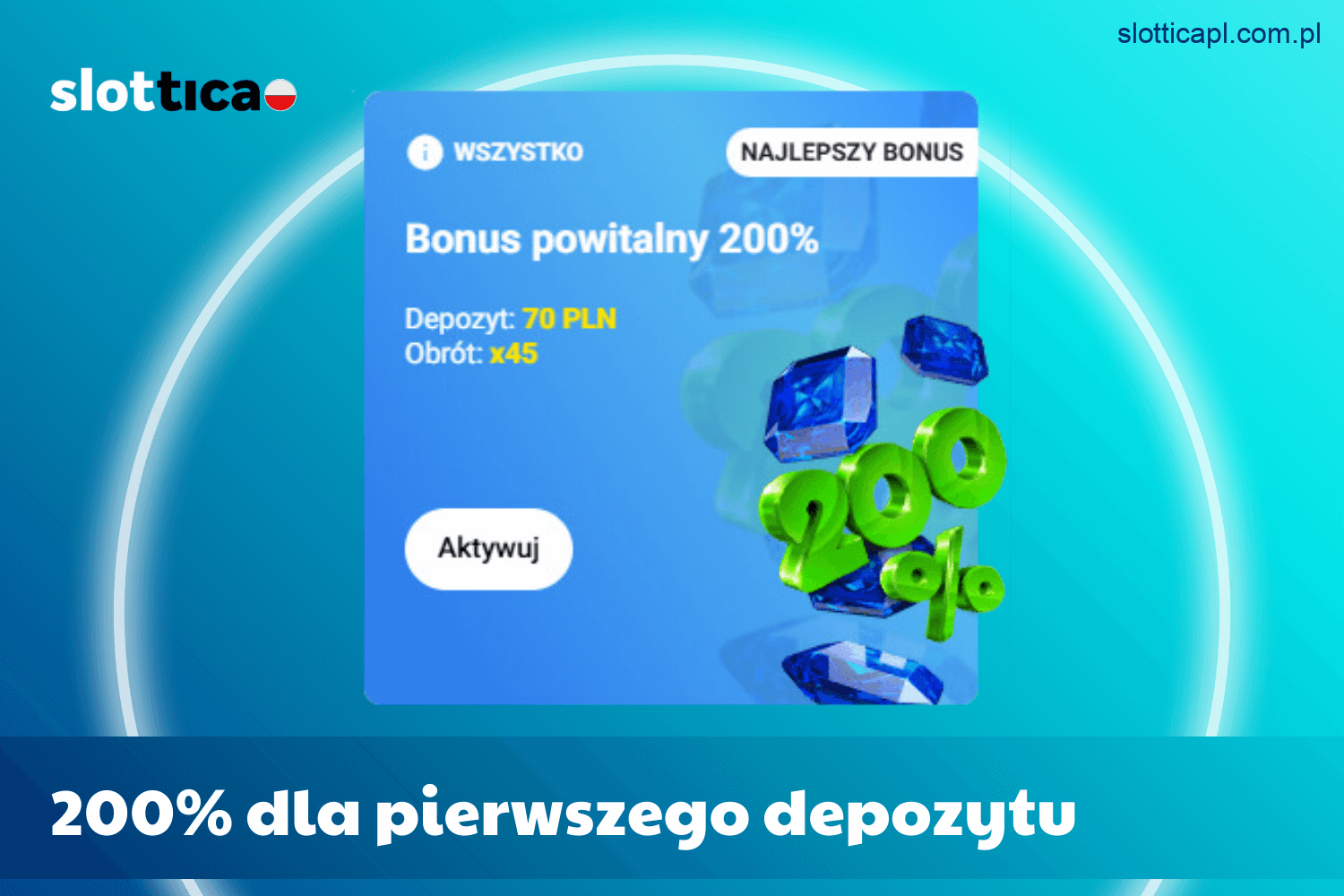 200% premii za pierwszy depozyt dla graczy Slottica w Polsce
