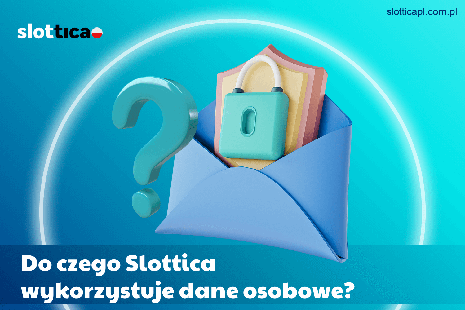 Cele wykorzystania danych osobowych przez Slottica Casino w Polsce