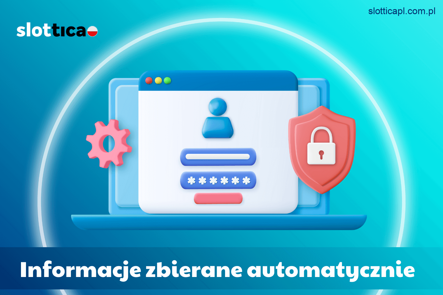 Informacje automatycznie zbierane przez Slottica Casino w Polsce