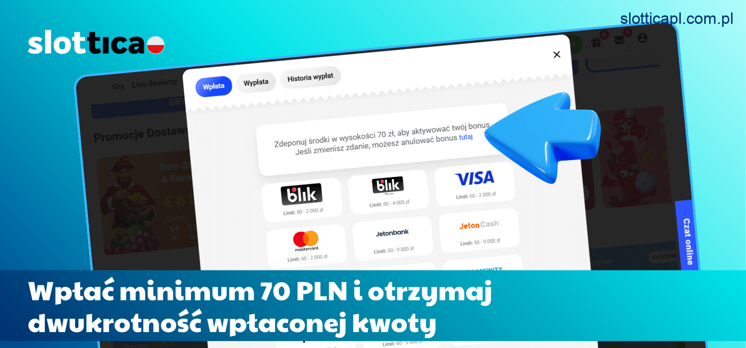 Wpłać co najmniej 70 PLN, aby otrzymać dwukrotną wartość swojego depozytu