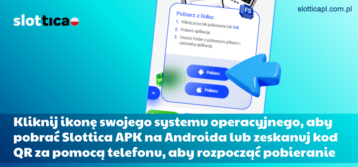Wybierz ikonę systemu Android lub zeskanuj kod QR, aby pobrać plik APK na swoje urządzenie w Polsce