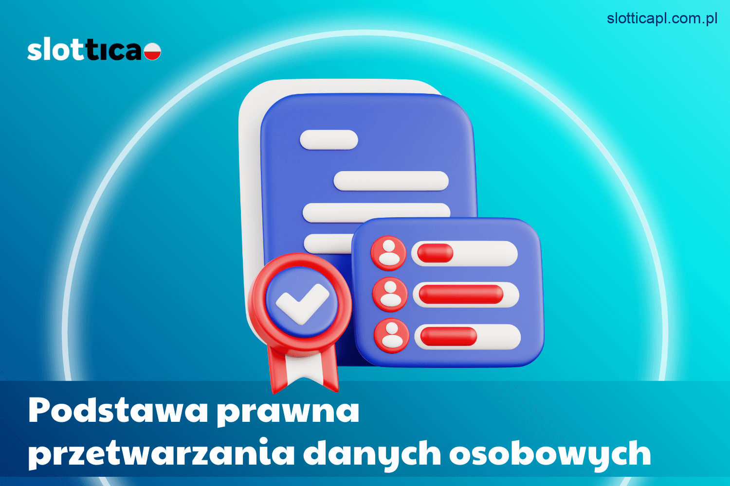 Podstawy prawne przetwarzania danych osobowych w Slottica Casino Polska
