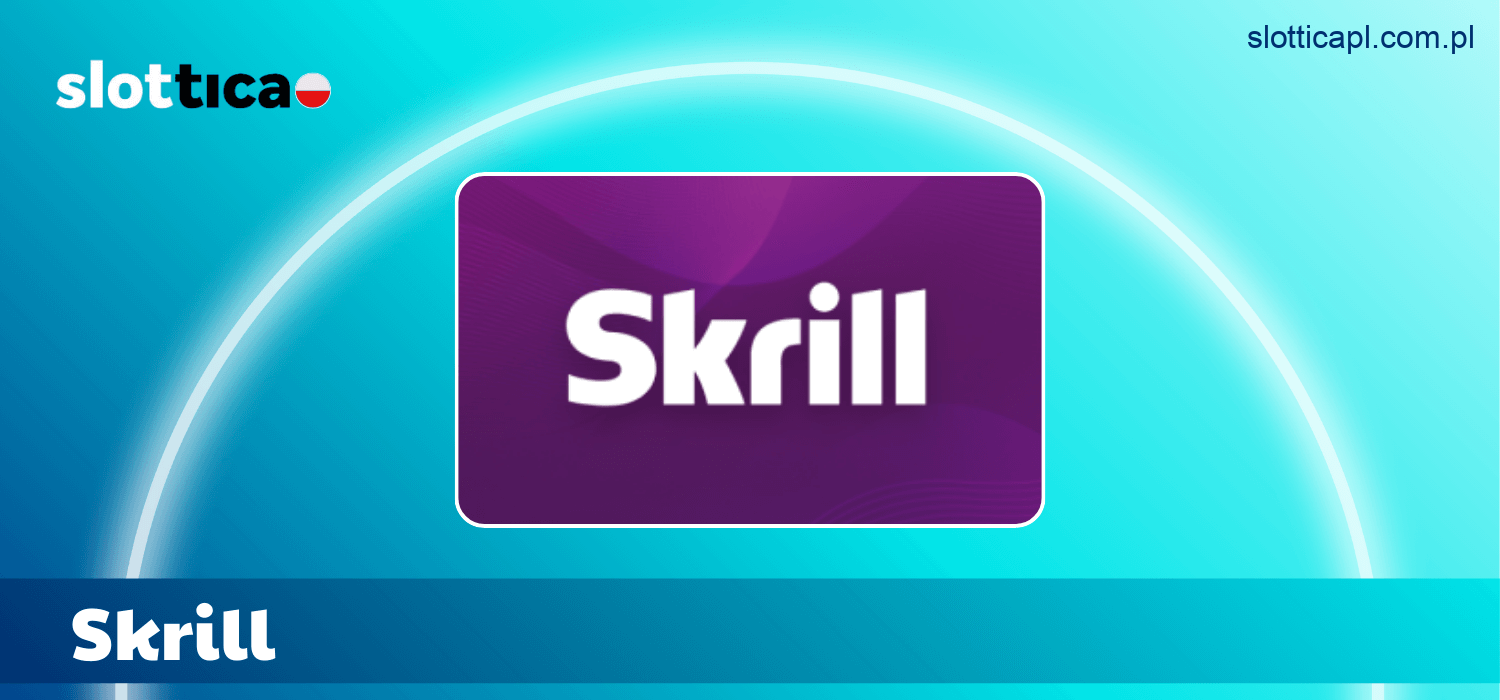 Korzystanie ze Skrill w Slottica dla polskich graczy