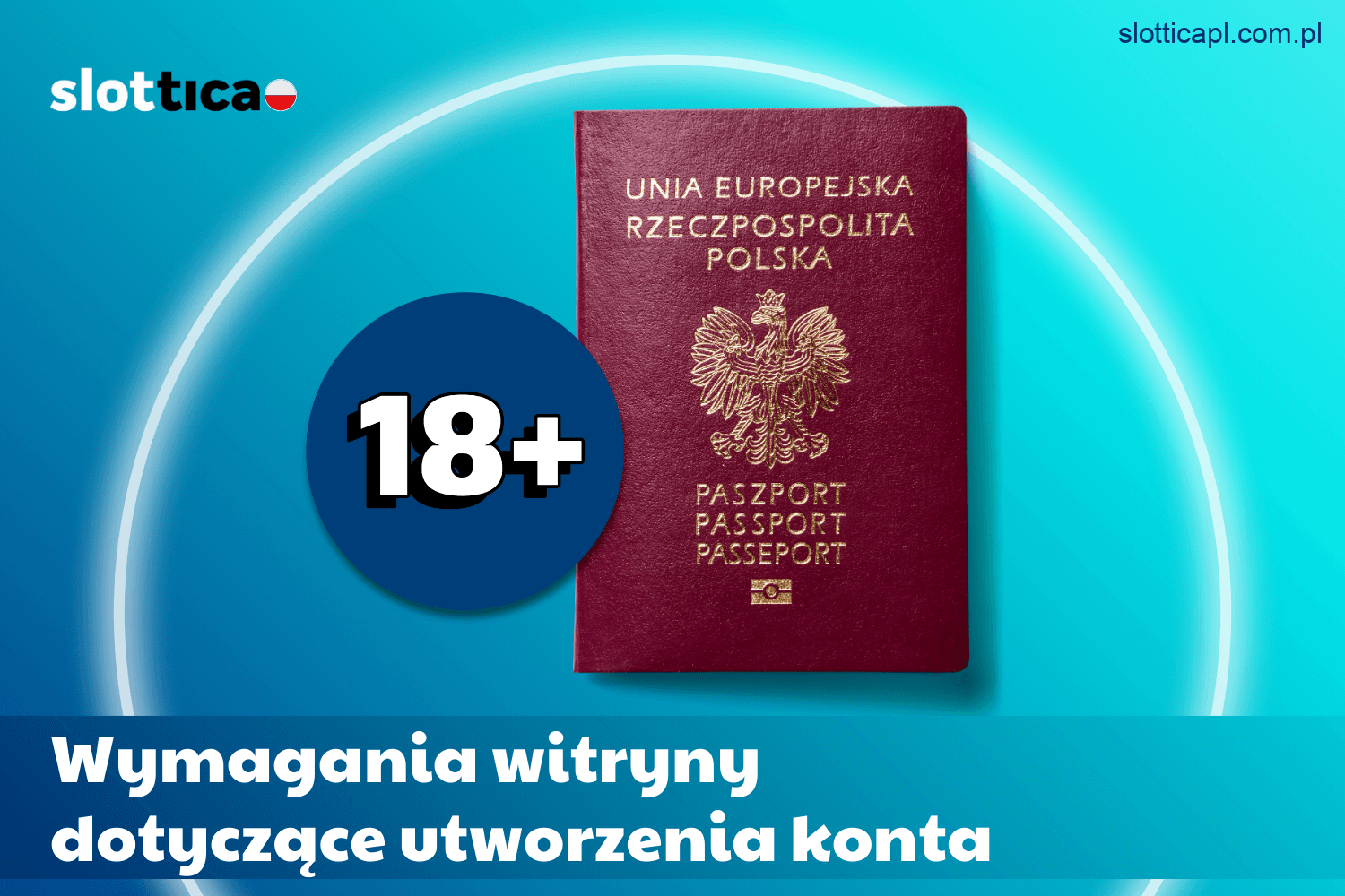 Jakie są wymagania Slottica dotyczące rejestracji konta w Polsce?